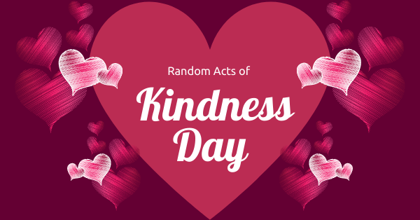 Spread Kindness Like Confetti On Random Acts Of Kindness Day